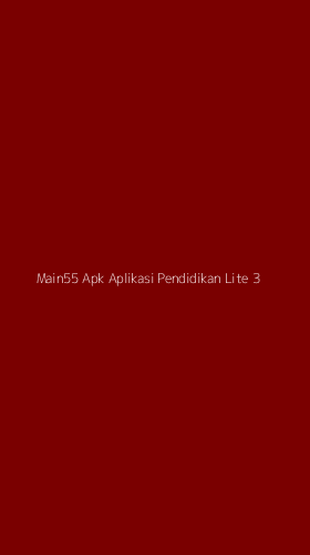 Tampilan Antarmuka Aplikasi Main55 Apk Aplikasi Pendidikan Lite - 3