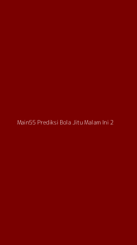 Tampilan Antarmuka Aplikasi Main55 Prediksi Bola Jitu Malam Ini - 2