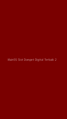 Tampilan Antarmuka Aplikasi Main55 Slot Dompet Digital Terbaik - 2