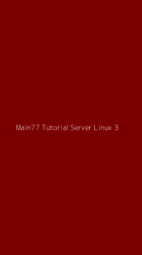 Tampilan Antarmuka Aplikasi Main77 Tutorial Server Linux - 3