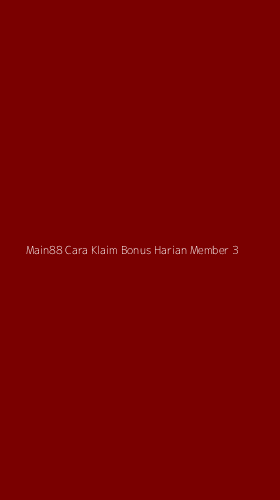 Tampilan Antarmuka Aplikasi Main88 Cara Klaim Bonus Harian Member - 3