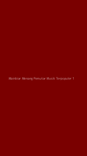 Tampilan Antarmuka Aplikasi Mainbiar Menang Pemutar Musik Terpopuler - 1