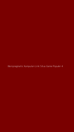 Tampilan Antarmuka Aplikasi Mainpragmatic Kumpulan Link Situs Game Populer - 4