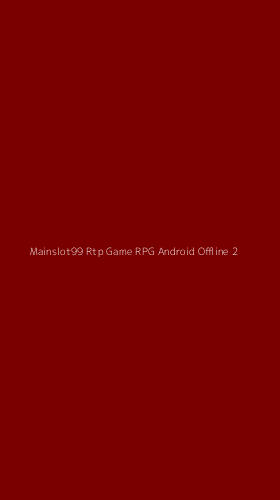 Tampilan Antarmuka Aplikasi Mainslot99 Rtp Game Rpg Android Offline - 2