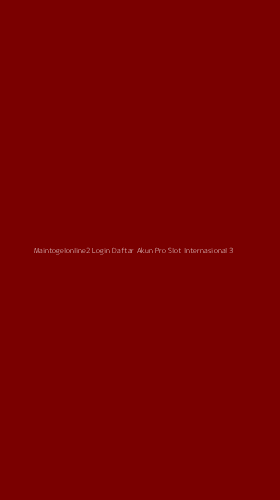 Tampilan Antarmuka Aplikasi Maintogelonline2 Login Daftar Akun Pro Slot Internasional - 3