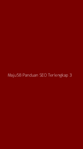Tampilan Antarmuka Aplikasi Maju58 Panduan Seo Terlengkap - 3