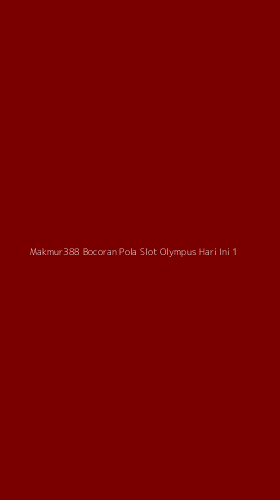 Tampilan Antarmuka Aplikasi Makmur388 Bocoran Pola Slot Olympus Hari Ini - 1