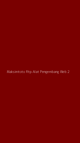 Tampilan Antarmuka Aplikasi Maksimtoto Rtp Alat Pengembang Web - 2
