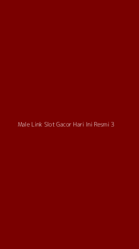 Tampilan Antarmuka Aplikasi Male Link Slot Gacor Hari Ini Resmi - 3