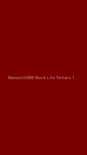 Tampilan Antarmuka Aplikasi Mamaslot888 Musik Lite Terbaru - 1