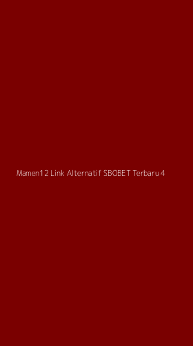 Tampilan Antarmuka Aplikasi Mamen12 Link Alternatif Sbobet Terbaru - 4