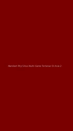 Tampilan Antarmuka Aplikasi Mamibet Rtp Situs Multi Game Terbesar Di Asia - 2