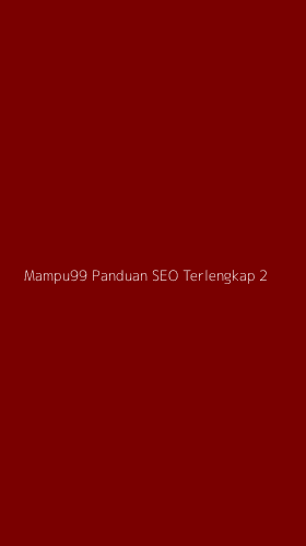 Tampilan Antarmuka Aplikasi Mampu99 Panduan Seo Terlengkap - 2