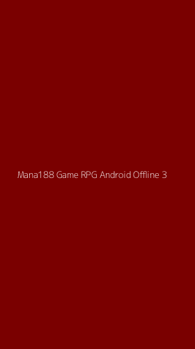 Tampilan Antarmuka Aplikasi Mana188 Game Rpg Android Offline - 3
