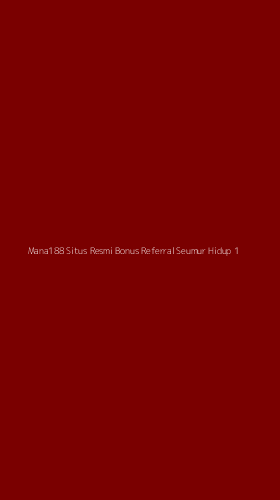 Tampilan Antarmuka Aplikasi Mana188 Situs Resmi Bonus Referral Seumur Hidup - 1