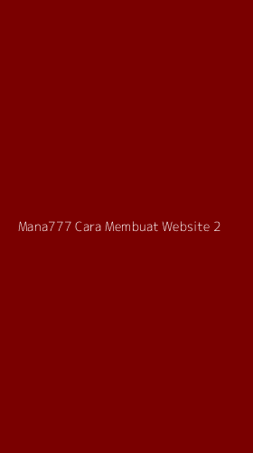 Tampilan Antarmuka Aplikasi Mana777 Cara Membuat Website - 2