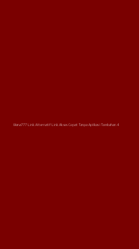 Tampilan Antarmuka Aplikasi Mana777 Link Alternatif Link Akses Cepat Tanpa Aplikasi Tambahan - 4