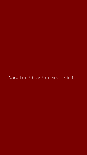 Tampilan Antarmuka Aplikasi Manadoto Editor Foto Aesthetic - 1