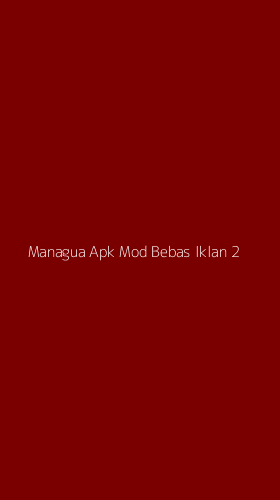 Tampilan Antarmuka Aplikasi Managua Apk Mod Bebas Iklan - 2
