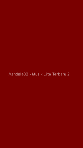 Tampilan Antarmuka Aplikasi Mandala88 - Musik Lite Terbaru - 2