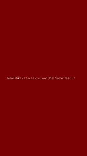 Tampilan Antarmuka Aplikasi Mandalika77 Cara Download Apk Game Resmi - 3