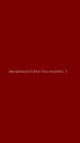 Tampilan Antarmuka Aplikasi Mandalikaslot Editor Foto Aesthetic - 3