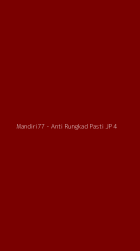 Tampilan Antarmuka Aplikasi Mandiri77 - Anti Rungkad Pasti JP - 4