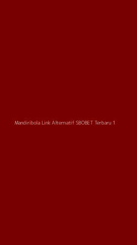 Tampilan Antarmuka Aplikasi Mandiribola Link Alternatif Sbobet Terbaru - 1
