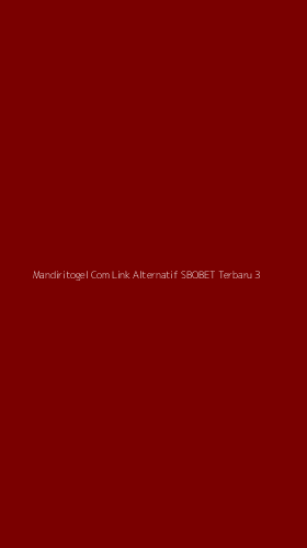 Tampilan Antarmuka Aplikasi Mandiritogel Com Link Alternatif Sbobet Terbaru - 3
