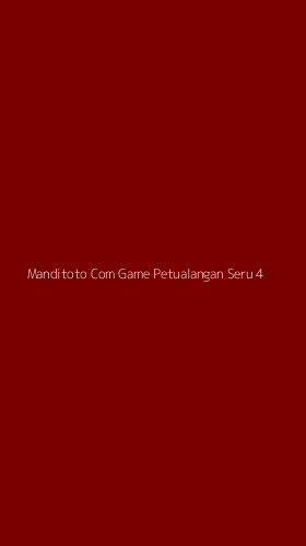 Tampilan Antarmuka Aplikasi Manditoto Com Game Petualangan Seru - 4