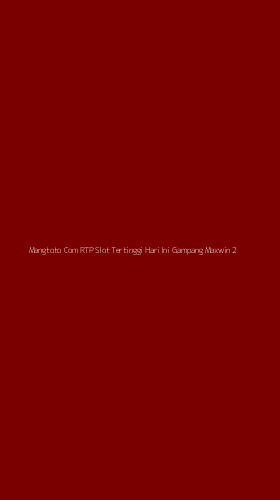 Tampilan Antarmuka Aplikasi Mangtoto Com Rtp Slot Tertinggi Hari Ini Gampang Maxwin - 2