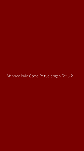 Tampilan Antarmuka Aplikasi Manhwaindo Game Petualangan Seru - 2