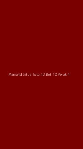 Tampilan Antarmuka Aplikasi Mania4d Situs Toto 4d Bet 10 Perak - 4