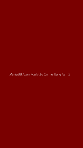 Tampilan Antarmuka Aplikasi Mania88 Agen Roulette Online Uang Asli - 3