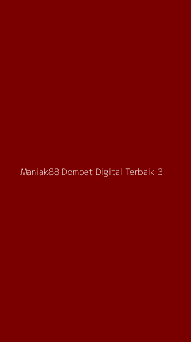 Tampilan Antarmuka Aplikasi Maniak88 Dompet Digital Terbaik - 3