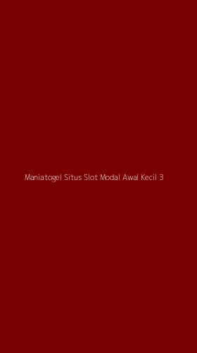 Tampilan Antarmuka Aplikasi Maniatogel Situs Slot Modal Awal Kecil - 3