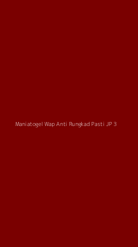 Tampilan Antarmuka Aplikasi Maniatogel Wap Anti Rungkad Pasti Jp - 3