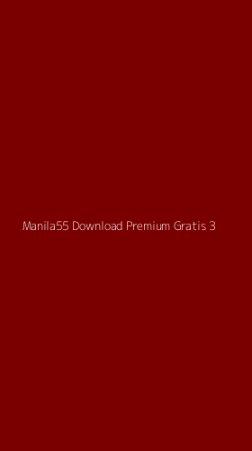 Tampilan Antarmuka Aplikasi Manila55 Download Premium Gratis - 3