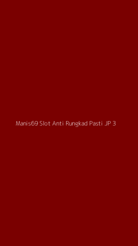 Tampilan Antarmuka Aplikasi Manis69 Slot Anti Rungkad Pasti Jp - 3