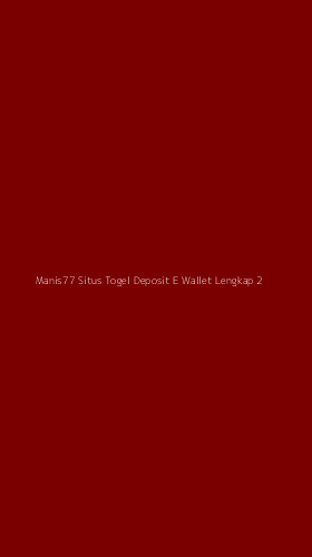 Tampilan Antarmuka Aplikasi Manis77 Situs Togel Deposit E Wallet Lengkap - 2