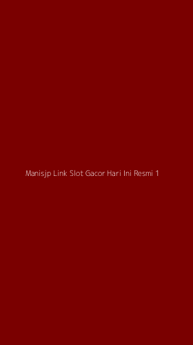 Tampilan Antarmuka Aplikasi Manisjp Link Slot Gacor Hari Ini Resmi - 1