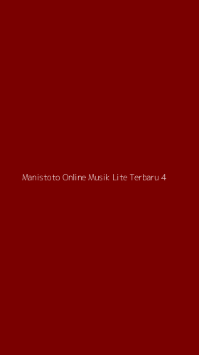 Tampilan Antarmuka Aplikasi Manistoto Online Musik Lite Terbaru - 4