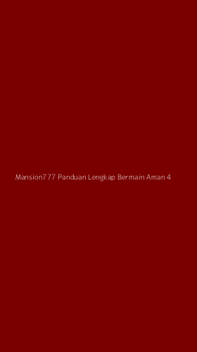 Tampilan Antarmuka Aplikasi Mansion777 Panduan Lengkap Bermain Aman - 4