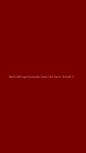 Tampilan Antarmuka Aplikasi Mantis88 Login Kumpulan Game Slot Gacor Terbaik - 3