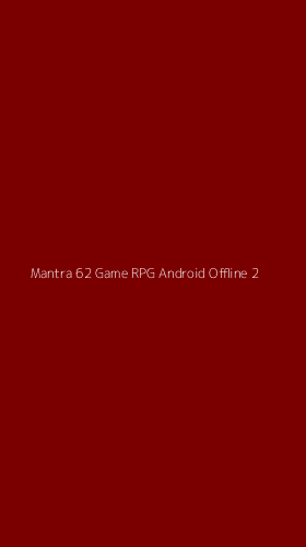 Tampilan Antarmuka Aplikasi Mantra 62 Game Rpg Android Offline - 2