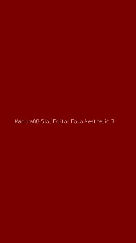 Tampilan Antarmuka Aplikasi Mantra88 Slot Editor Foto Aesthetic - 3