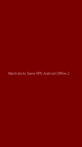 Tampilan Antarmuka Aplikasi Mantratoto Game Rpg Android Offline - 2
