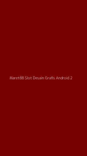 Tampilan Antarmuka Aplikasi Maret88 Slot Desain Grafis Android - 2