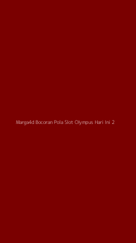 Tampilan Antarmuka Aplikasi Marga4d Bocoran Pola Slot Olympus Hari Ini - 2