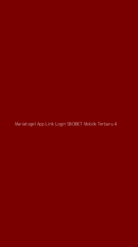 Tampilan Antarmuka Aplikasi Mariatogel App Link Login Sbobet Mobile Terbaru - 4